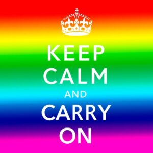 Keep Calm and Carry On